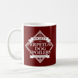 Gesellschaft der ständigen Hunde-Spoiler Tasse