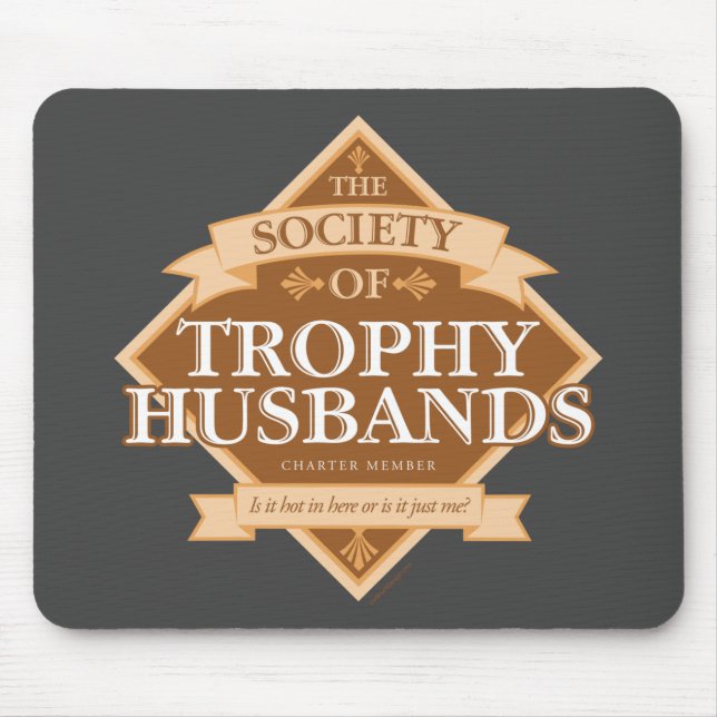 Gesellschaft der Trophy Husbands Mousepad (Vorne)