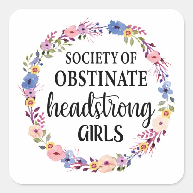 Gesellschaft der verdeckten Headstrong Girls Quadratischer Aufkleber (Vorderseite)