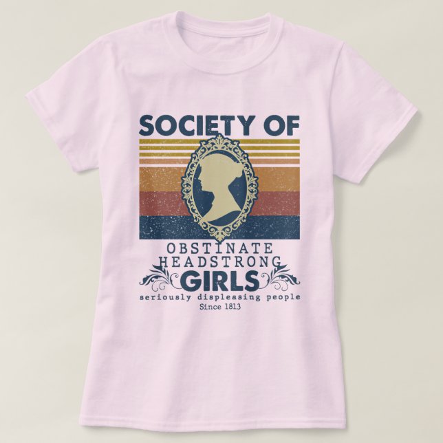 Gesellschaft des obstinaten Headstrong Girls T-Shirt (Design vorne)