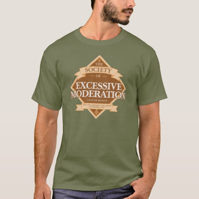 Gesellschaft übermäßiger Mäßigung T-Shirt (Vorderseite)