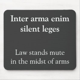 Gesetz und Krieg Cicero Zitat Mousepad