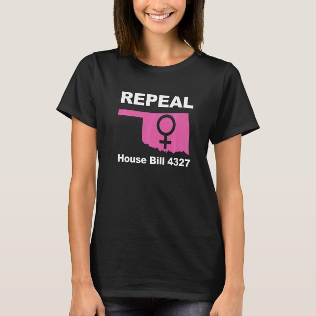 Gesetzentwurf 4327 Oklahoma Abortion Law Pro C T-Shirt (Vorderseite)