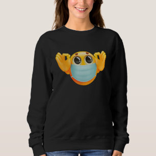 Gesicht Medical Maske Maske Ok Sign Meme Spaß Sarc Sweatshirt