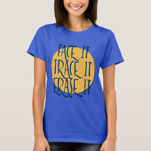 Gesicht, spüren, löschen 12-Stufen-Slogan T-Shirt