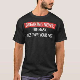 Gesichtsmaske geht über die Nase lustig gestörte M T-Shirt