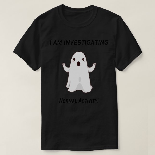 Gespenst, das die beängstigende normale Aktivität  T-Shirt (Design vorne)