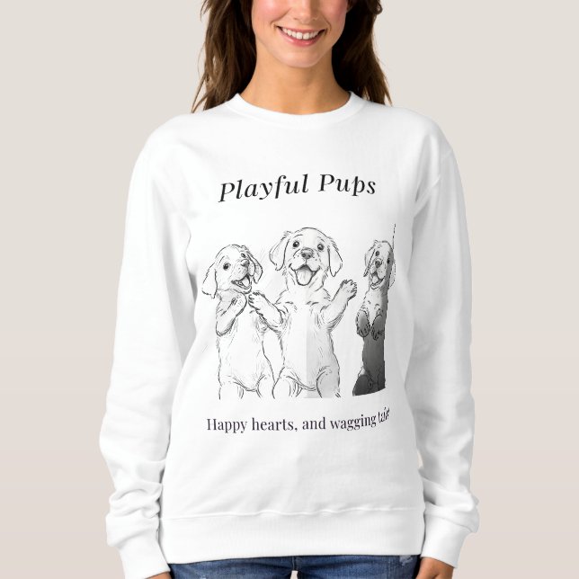 Gespielte Welpen, glückliche Herzen und wütende Sc Sweatshirt (Vorderseite)