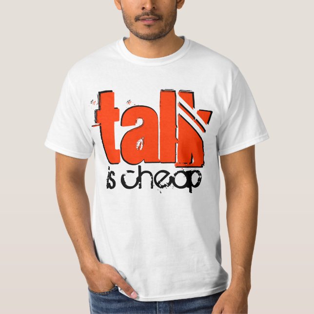 Gespräch ist billiger T - Shirt (Vorderseite)
