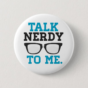 Gespräch Nerdy zu mir lustige Schauspiele Button