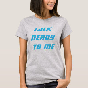 Gespräch nerdy zu mir T-Shirt