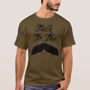 Gespräch zum Schnurrbart - dunkles T-Shirt