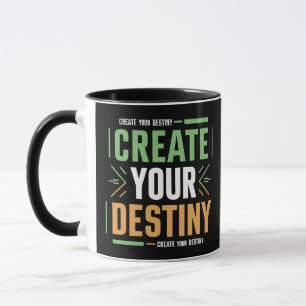 Gestalten Sie Ihr Schicksal Tasse