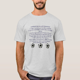 Geständnisse von einem Socceraholic T-Shirt