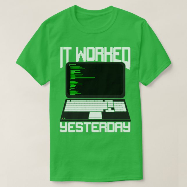 Gestern hat es geklappt Programmier-Geschenk T-Shirt (Design vorne)