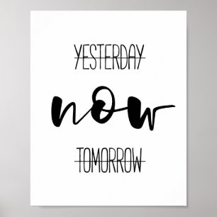 Gestern Jetzt morgen motivierend Poster