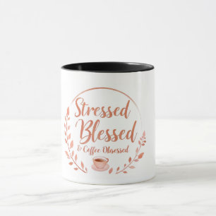 Gestresst, Gesegnet & Kaffeebesessen Tasse