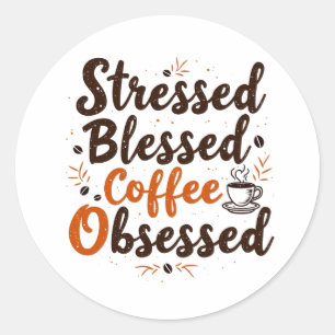 Gestresst Gesegnet Und Kaffee Süchtig Vintage Runder Aufkleber