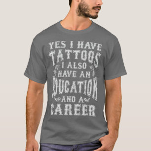 Gestresst Ja, ich habe ein Tattoo, ich habe auch e T-Shirt