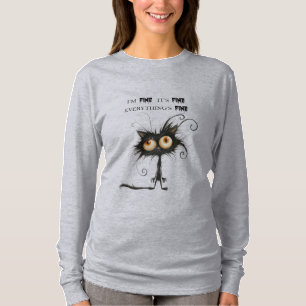 Gestresste Katze Mir geht's gut Es ist okay Alles T-Shirt