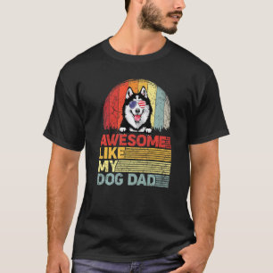 Gestresster Siberian Husky Toll Wie Mein Hund Papa T-Shirt