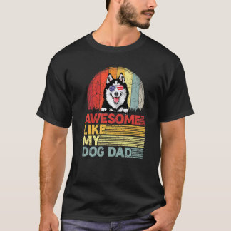 Gestresster Siberian Husky Toll Wie Mein Hund Papa T-Shirt
