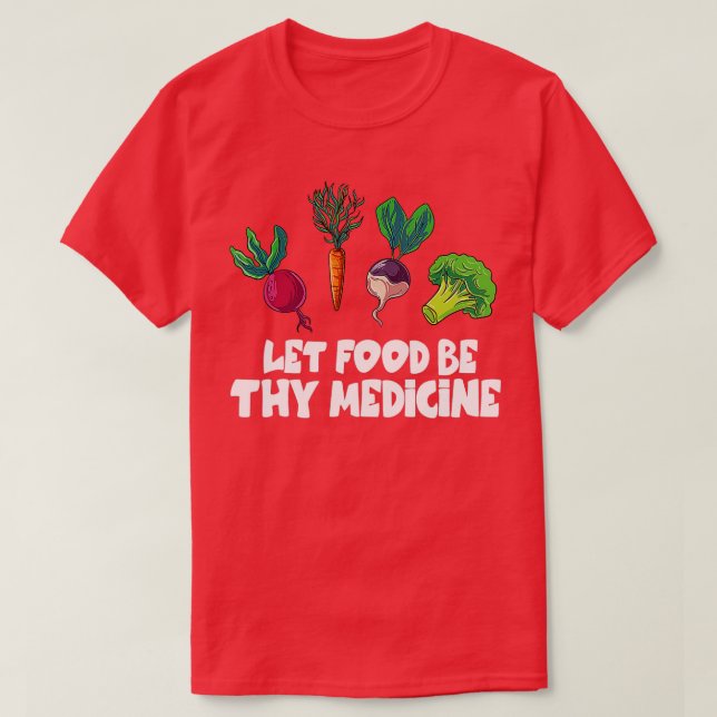 Gesunde Ernährung Karotten Lass Nahrung sein Arzne T-Shirt (Design vorne)