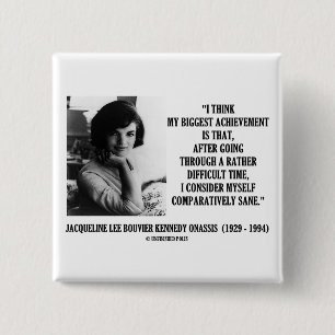Gesundes Zitat Jacqueline Kennedy verhältnismäss Button