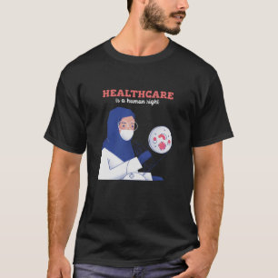 Gesundheit ist ein Menschenrecht T-Shirt