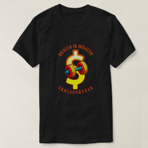GESUNDHEIT IST REICHTUM FITNESS-T-SHIRTS T-Shirt
