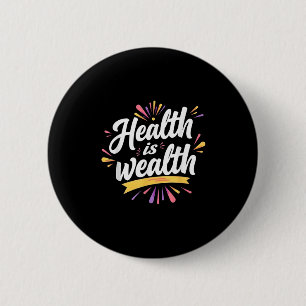 Gesundheit ist Reichtum - Motivierend Quotendesign Button