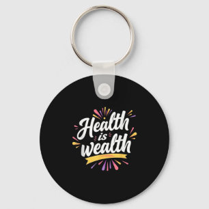 Gesundheit ist Reichtum - Motivierend Quotendesign Schlüsselanhänger