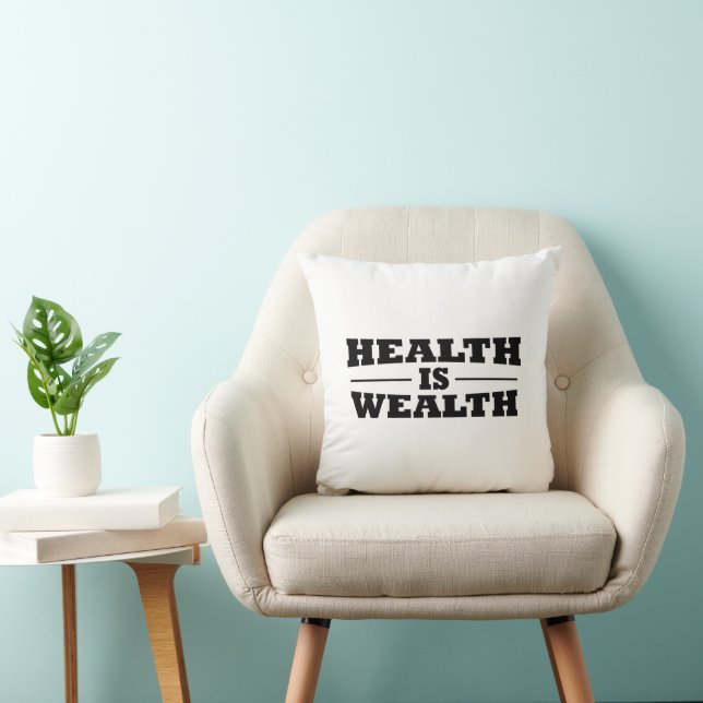 Gesundheit ist Wohlstand Kissen (Stuhl )