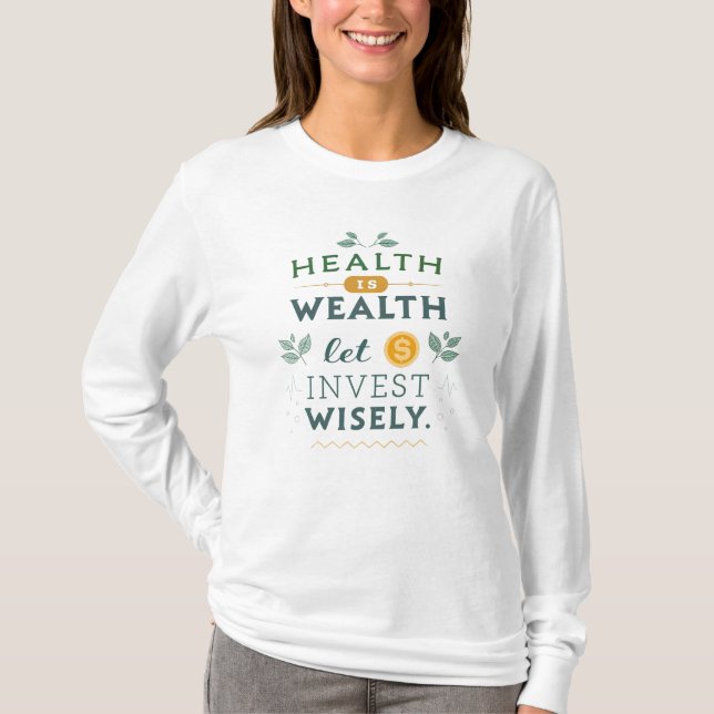 Gesundheit ist Wohlstand - kluge Typografie-Gestal T-Shirt (Vorderseite)