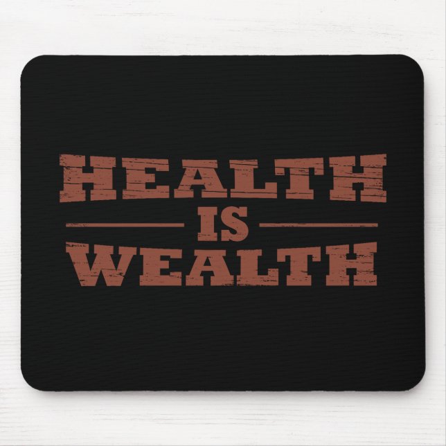 Gesundheit ist Wohlstand Mousepad (Vorne)