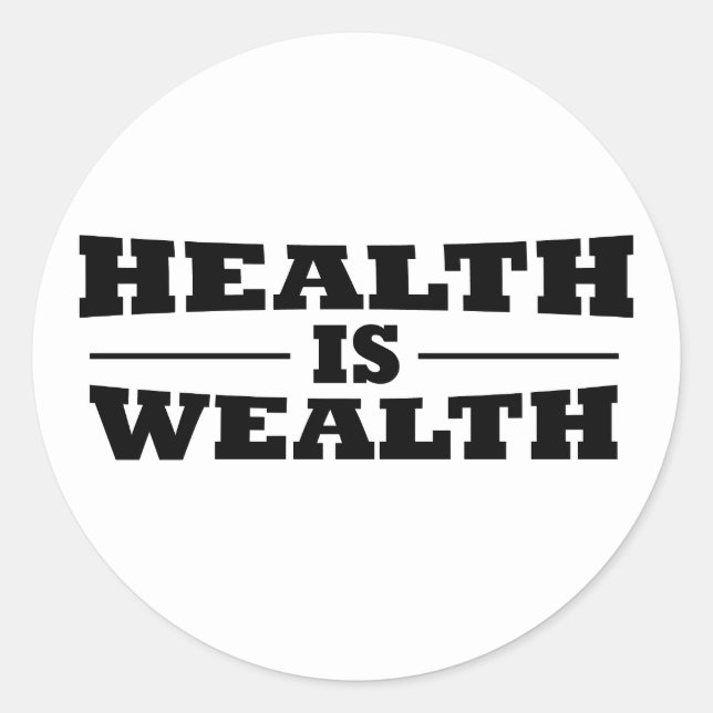 Gesundheit ist Wohlstand Runder Aufkleber (Vorderseite)
