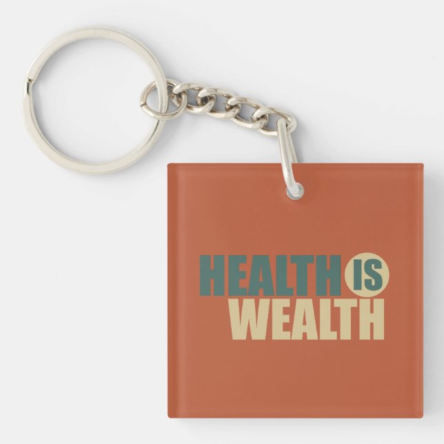 Gesundheit ist Wohlstand Schlüsselanhänger (Vorderseite)