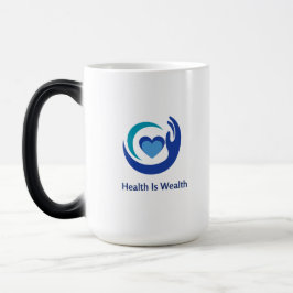 Gesundheit ist Wohlstand Verwandlungstasse
