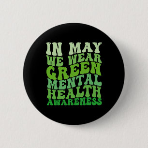 Gesundheitsbewusstsein Im Mai Tragen Wir Grün Psyc Button