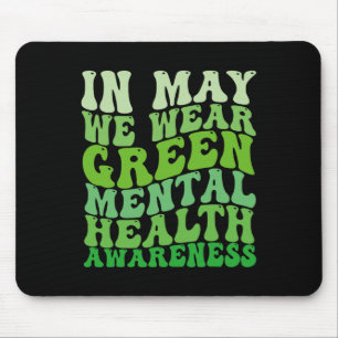 Gesundheitsbewusstsein Im Mai tragen wir grün Psyc Mousepad