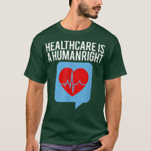 Gesundheitsfürsorge ist eine Gleichberechtigung de T-Shirt