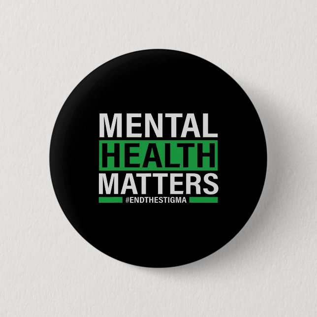 Gesundheitsprobleme beenden das Stigma Mental Heal Button (Vorderseite)