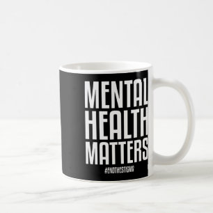 Gesundheitsprobleme beenden das Stigma Mental Heal Kaffeetasse