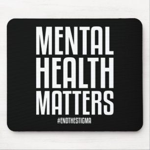 Gesundheitsprobleme beenden das Stigma Mental Heal Mousepad