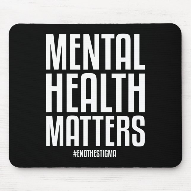 Gesundheitsprobleme beenden das Stigma Mental Heal Mousepad (Vorne)
