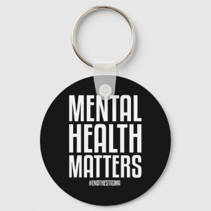 Gesundheitsprobleme beenden das Stigma Mental Heal Schlüsselanhänger