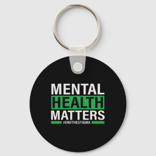 Gesundheitsprobleme beenden das Stigma Mental Heal Schlüsselanhänger