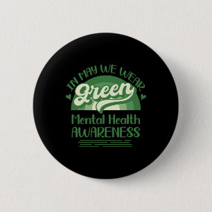 Gesundheitsprobleme Wir tragen grüne Mental Health Button