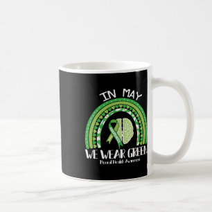 Gesundheitsprobleme Wir tragen grüne Mental Health Kaffeetasse