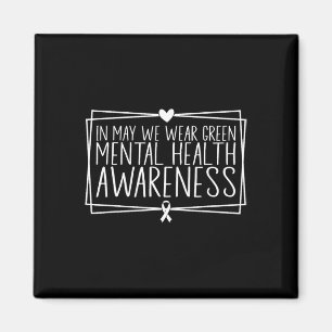 Gesundheitsprobleme Wir tragen grüne Mental Health Magnet